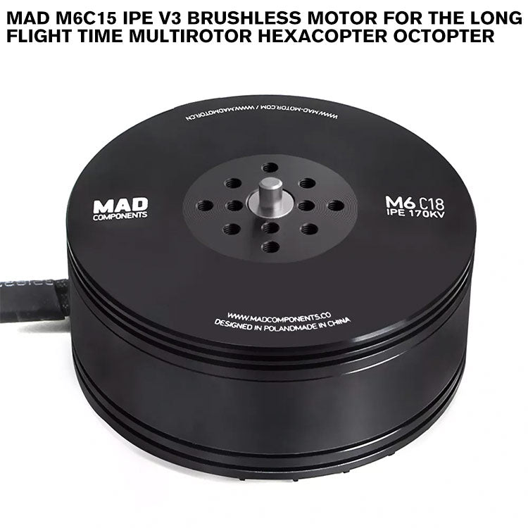 MAD M6C18 IPE V3 Brushless Motor For The Long Flight Time Multirotor Hexacopter Octopter MAD M6C18 IPE V3 Brushless Motor For The Long Flight Time Multirotor Hexacopter Octopter